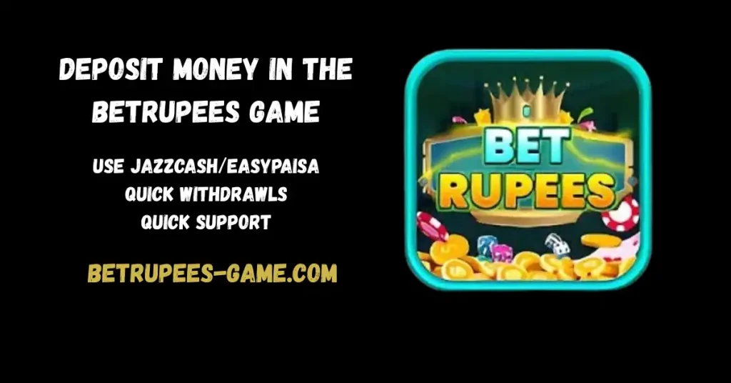 Deposit money in the Betrupees game